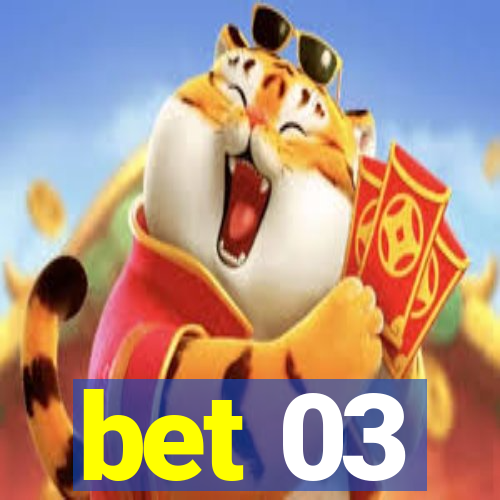 bet 03